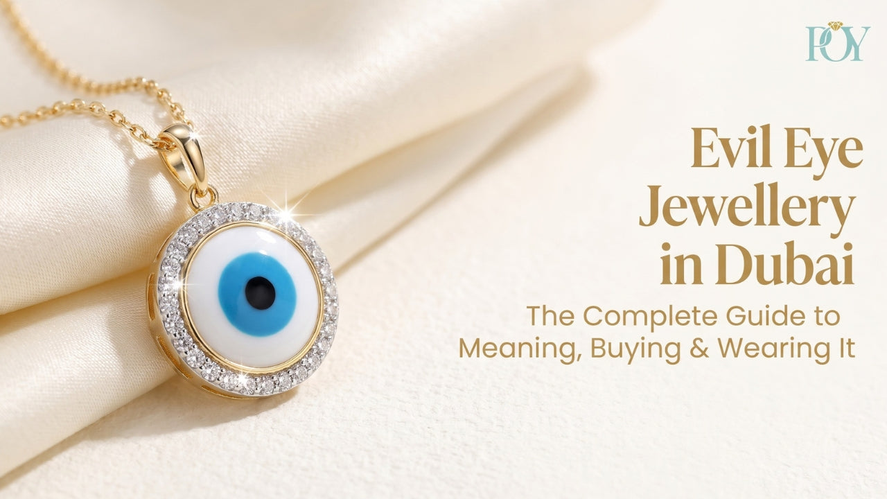 Evil Eye Jewellery Dubai 2026 | Complete Buying & Wearing Guide