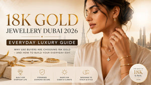 18K Gold Jewellery Dubai 2026 | Everyday Luxury Guide | Piece of You